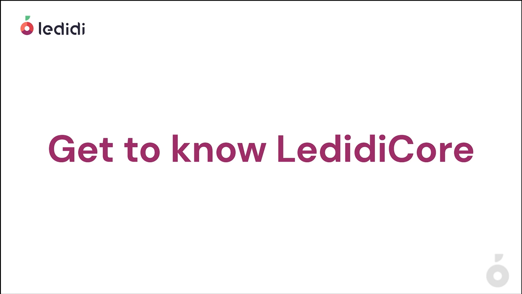 Get to know Ledidi Core