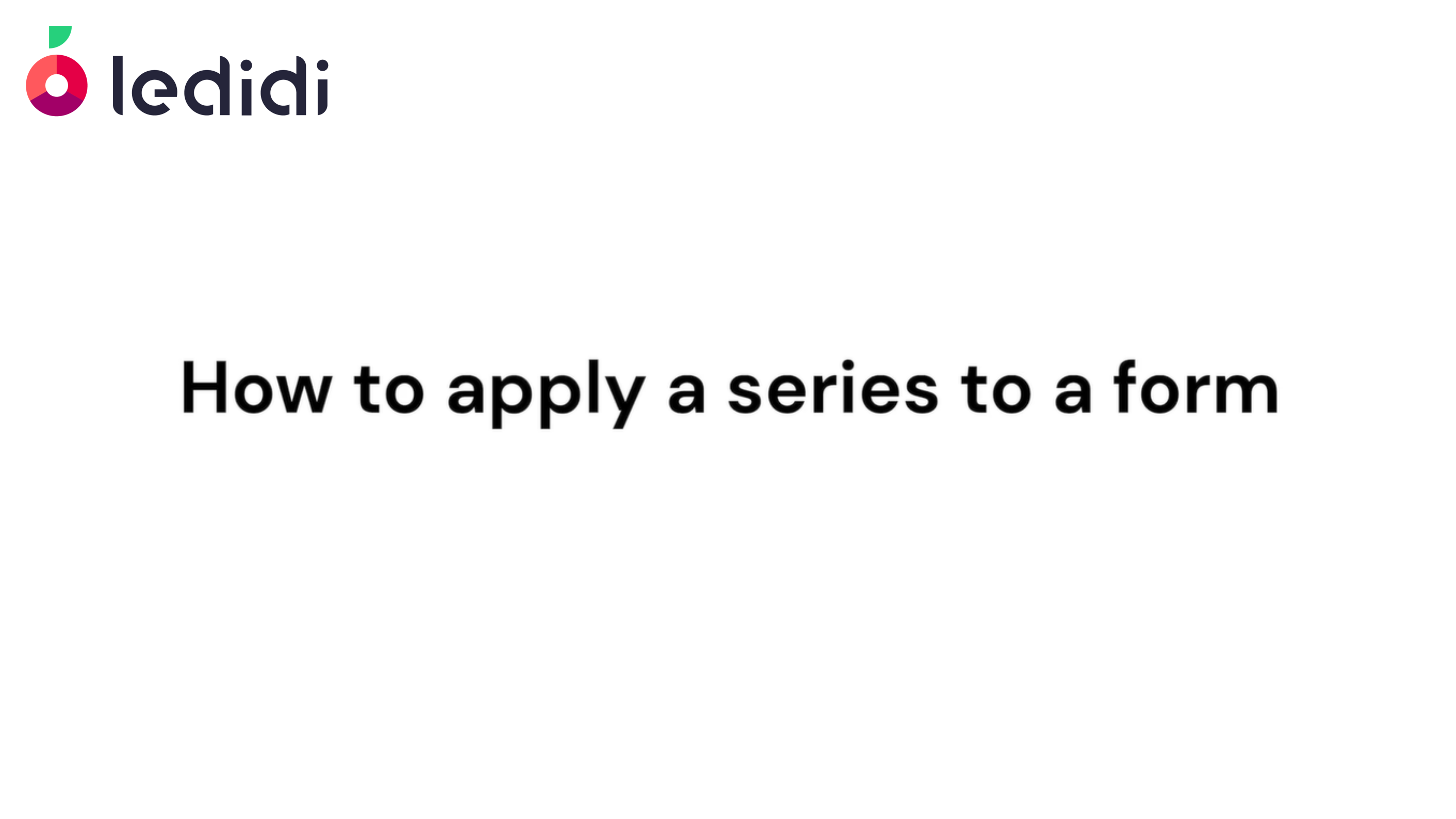 How to apply series to a form