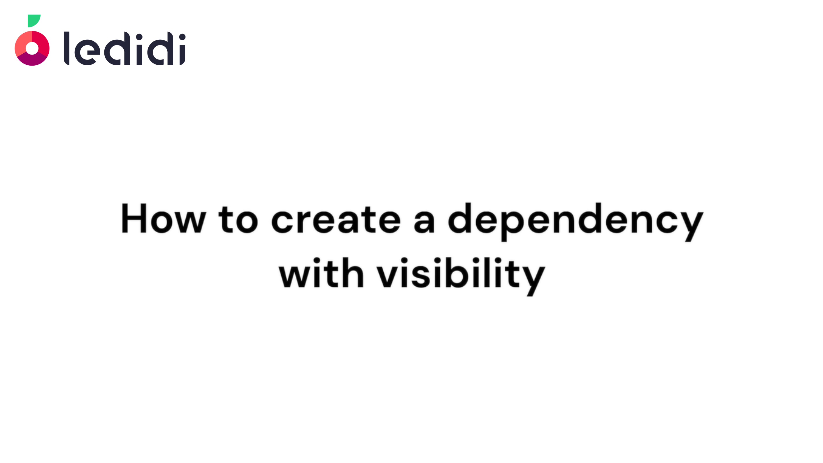 How to create a dependency with visibility