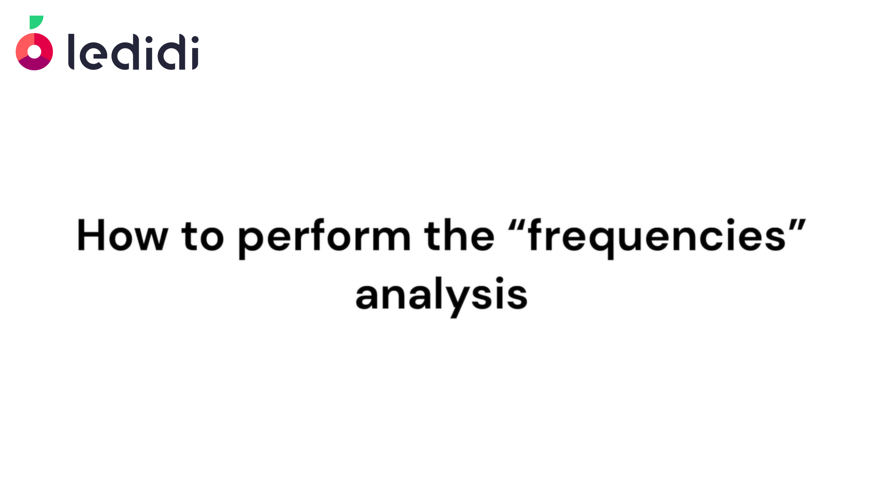 How to perform the "Frequencies" analysis